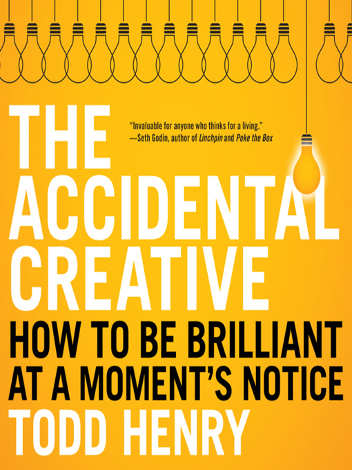 Title details for The Accidental Creative by Todd Henry - Wait list